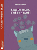 Sans les soucis, c'est bien aussi!